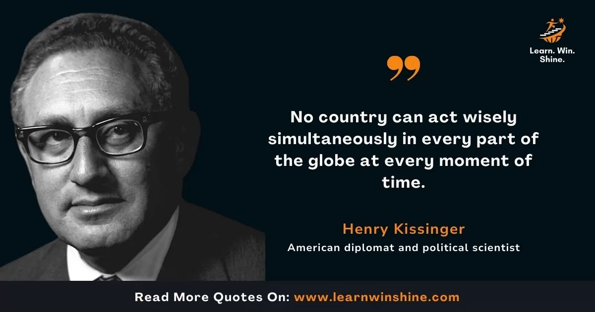 Martin Luther King Jr. Quote: No country can act wisely simultaneously in every part of the globe at every moment of time.